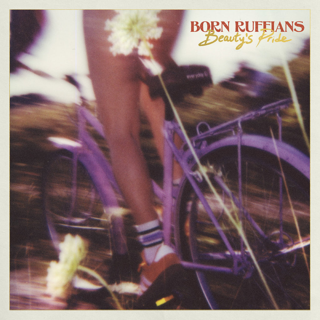 Born Ruffians - Beauty's Pride (Gold)
