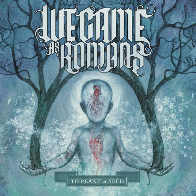 We Came As Romans - To Plant A Seed (Coloured)