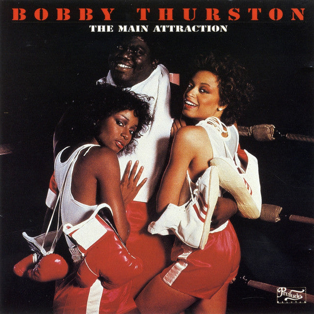 Bobby Thurston - The Main Attraction (Red)