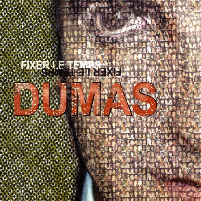 Dumas - Fixer Le Temps (Couleur)