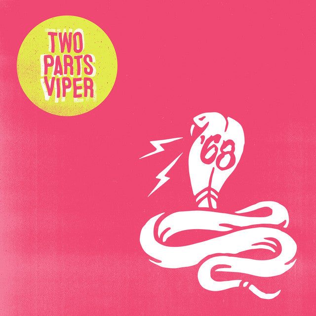 68 - Two Parts Viper (Coloured)