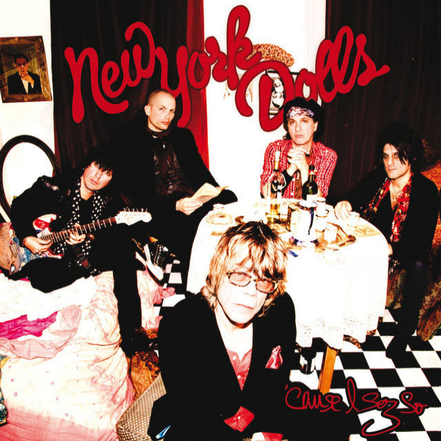 New York Dolls - Cause I Sez So (Red)