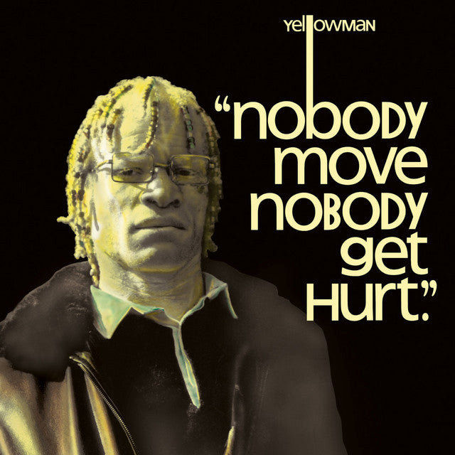 Yellowman - Nobody Move Nobody Get Hurt (Coloured)