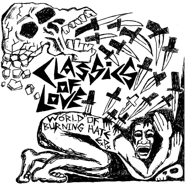 Classics Of Love - World Of Burning Hate EP