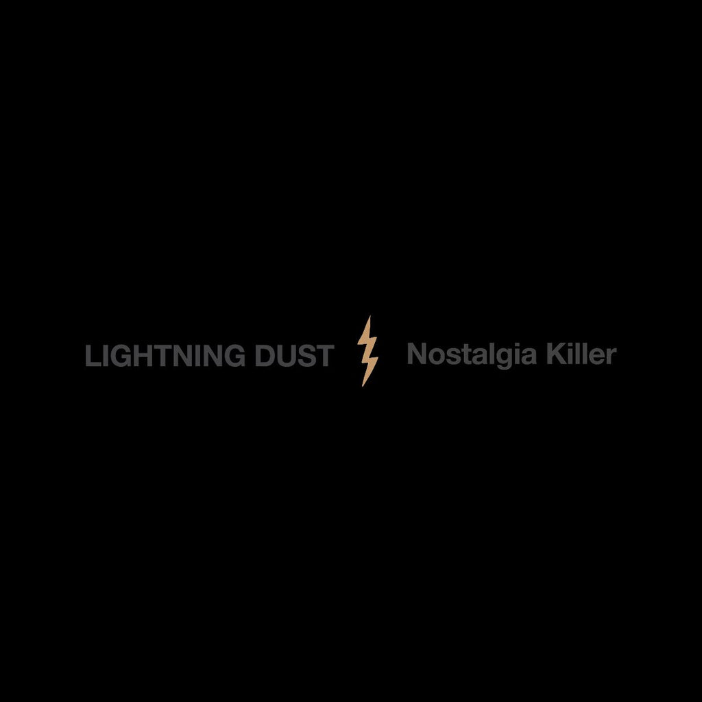 Lightning Dust - Nostalgia Killer (Coloured)