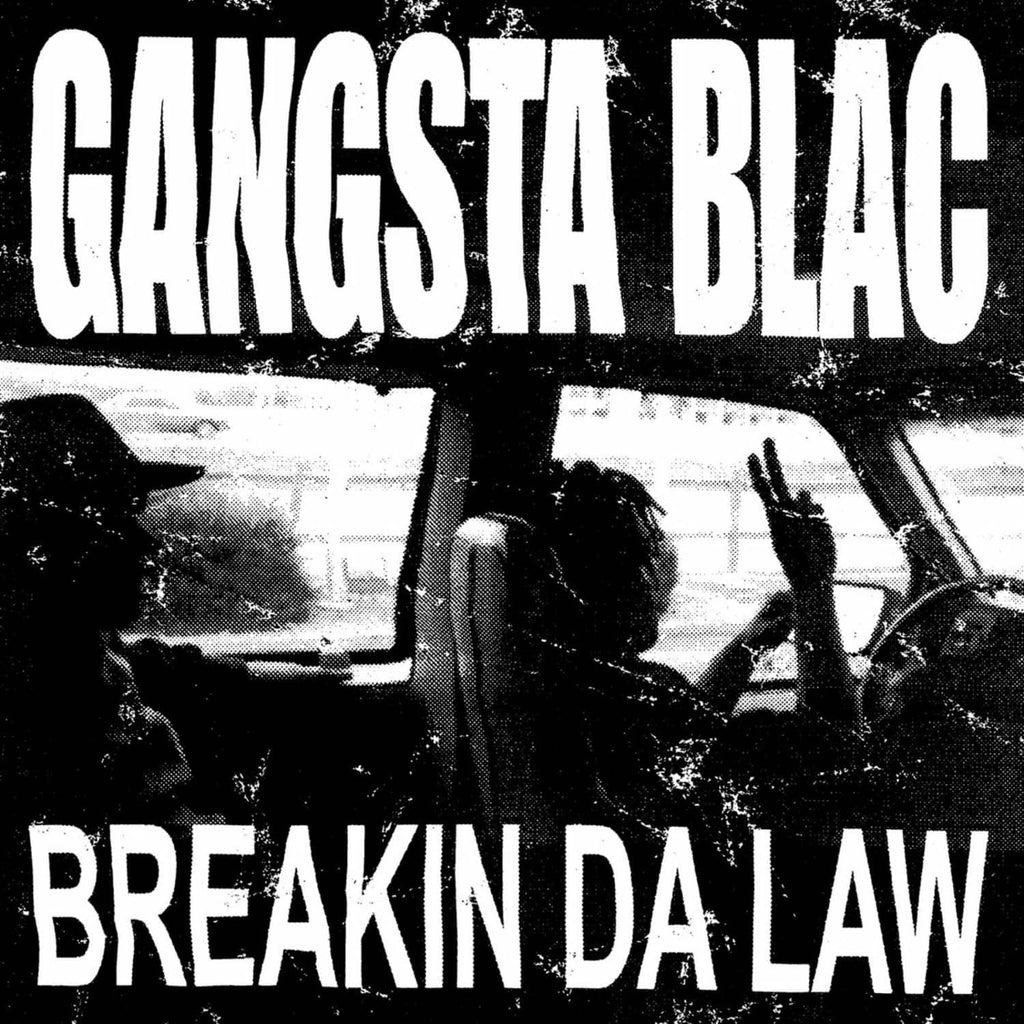 Gangsta Blac - Breakin Da Law (Coloured)