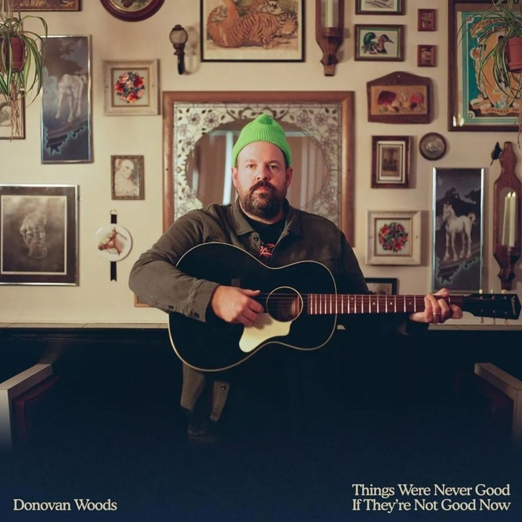 Donovan Woods - Things Were Never Good If They're Not Good Now (Green)