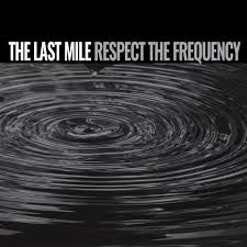 Last Mile - Respect The Frequency (Coloured)