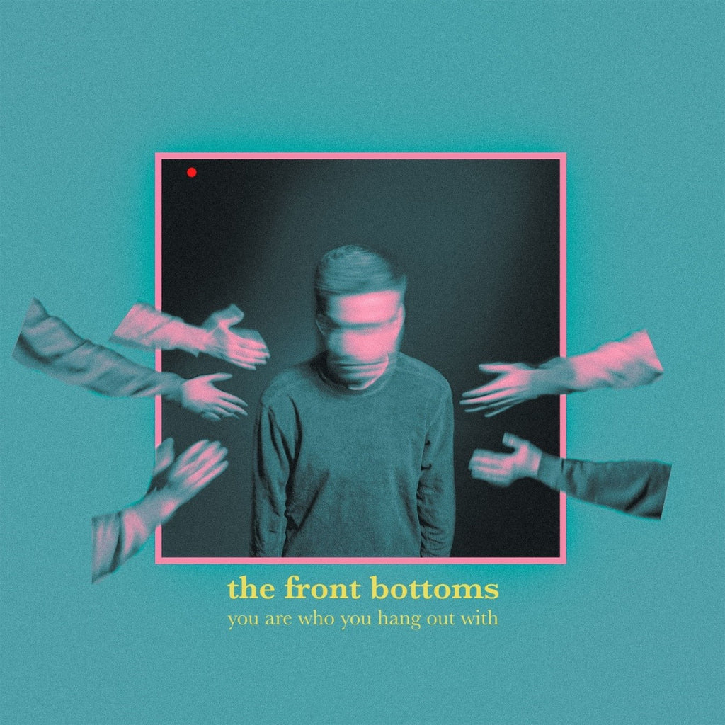 Front Bottoms - You Are Who You Hang With (Coral)