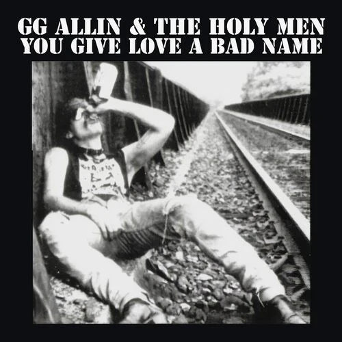GG Allin - You Give Love A Bad Name (Coloured)