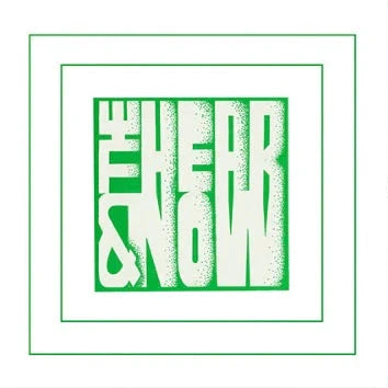Hear & Now - The Hear & Now (Green)