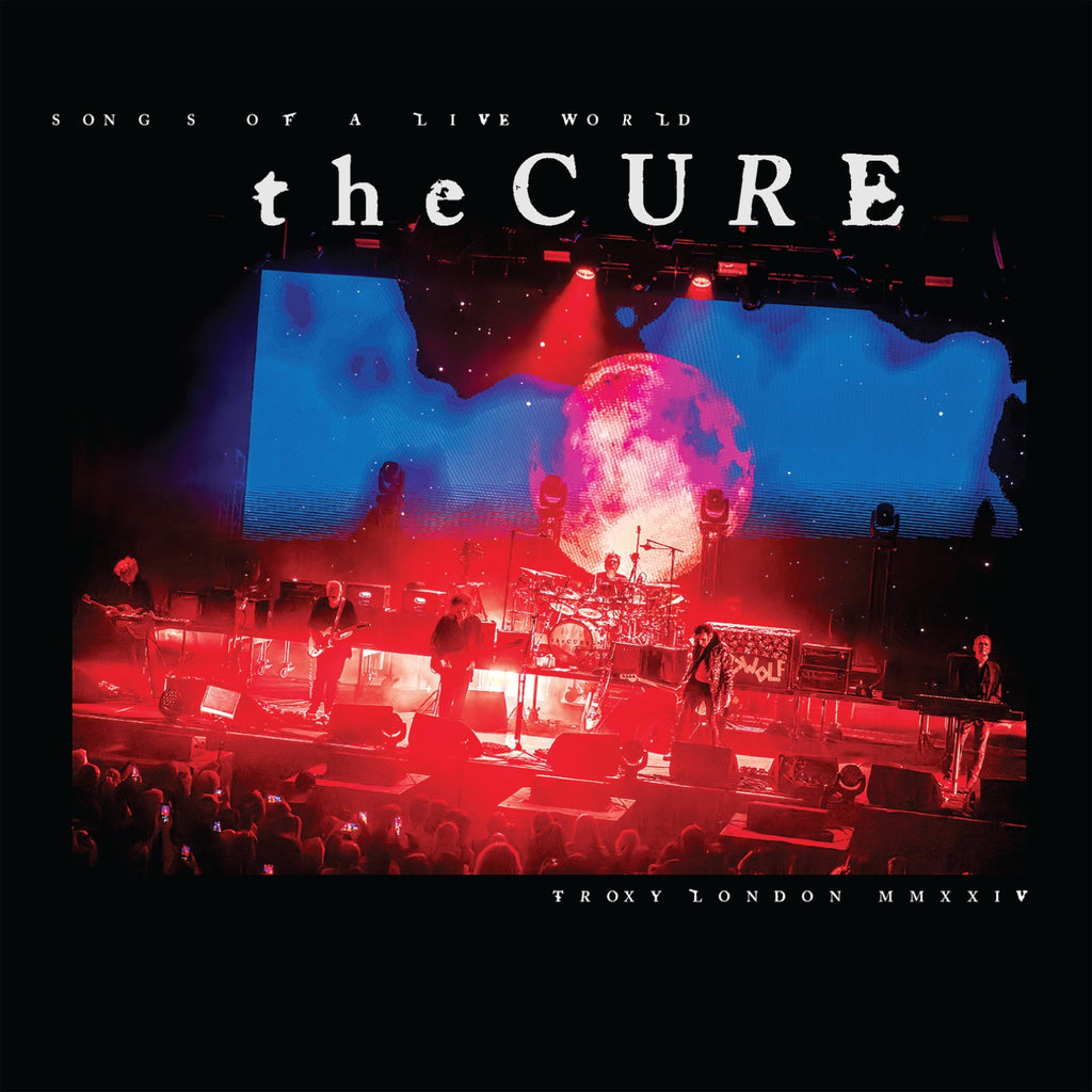 Cure - Songs Of A Live World: Troxy London  MMXXIV