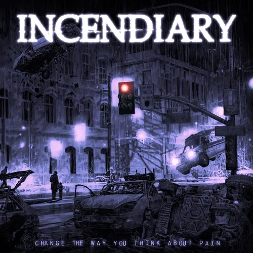 Incendiary - Change The Way You Think About Pain (Coloured)