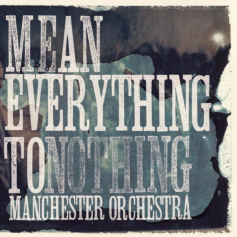 Manchester Orchestra - Mean Everything To Nothing (Blue)