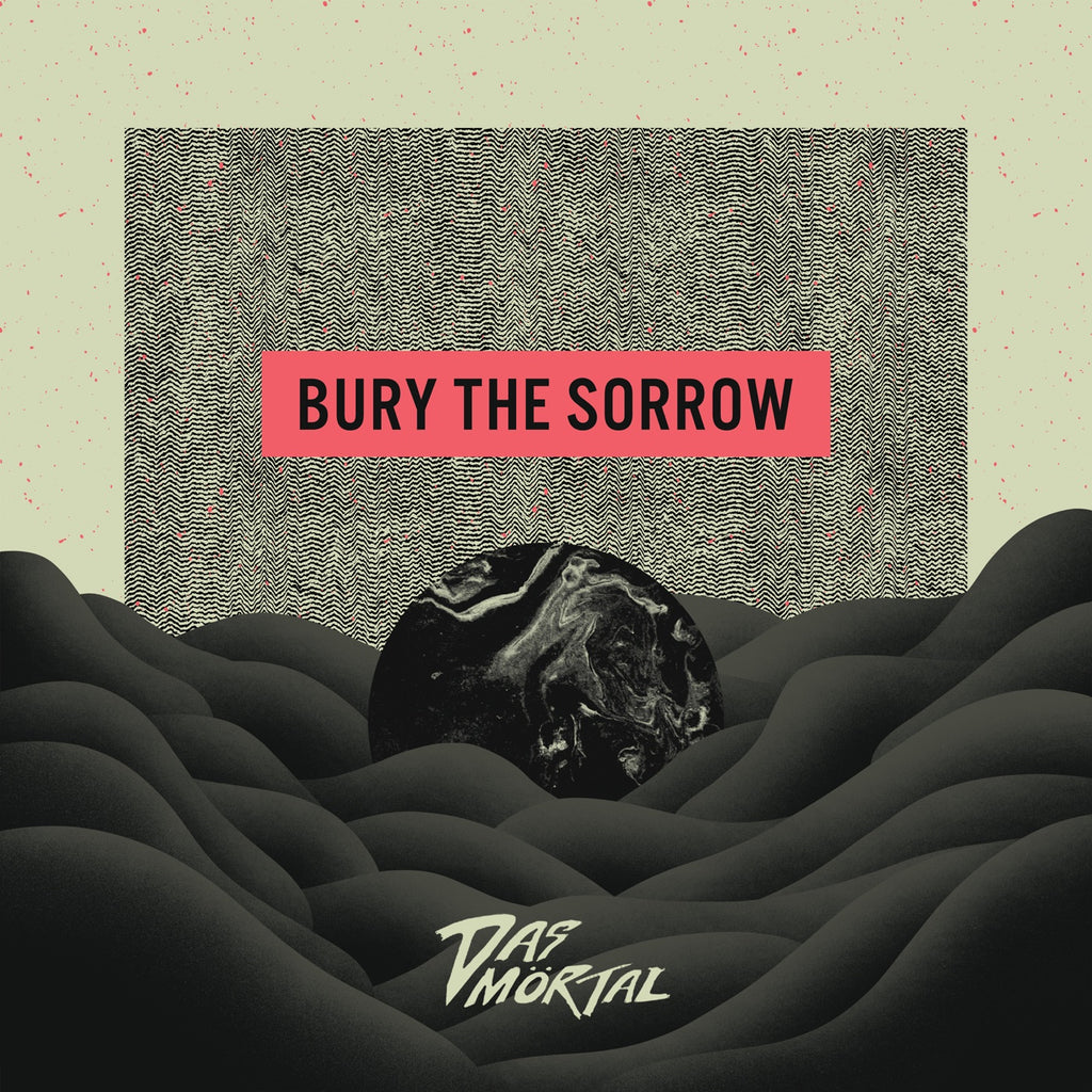 Das Mortal - Bury The Sorrow (Coloured)