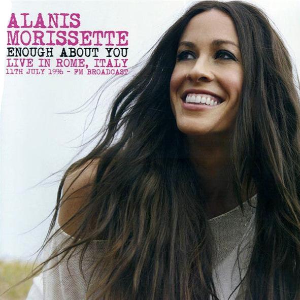 Alanis Morissette - Enough About You