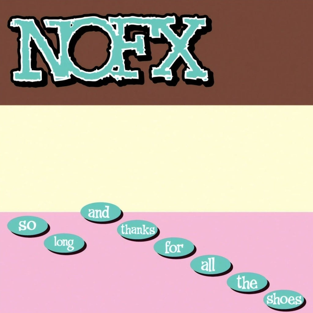 NOFX - So Long And Thanks For All The Shoes