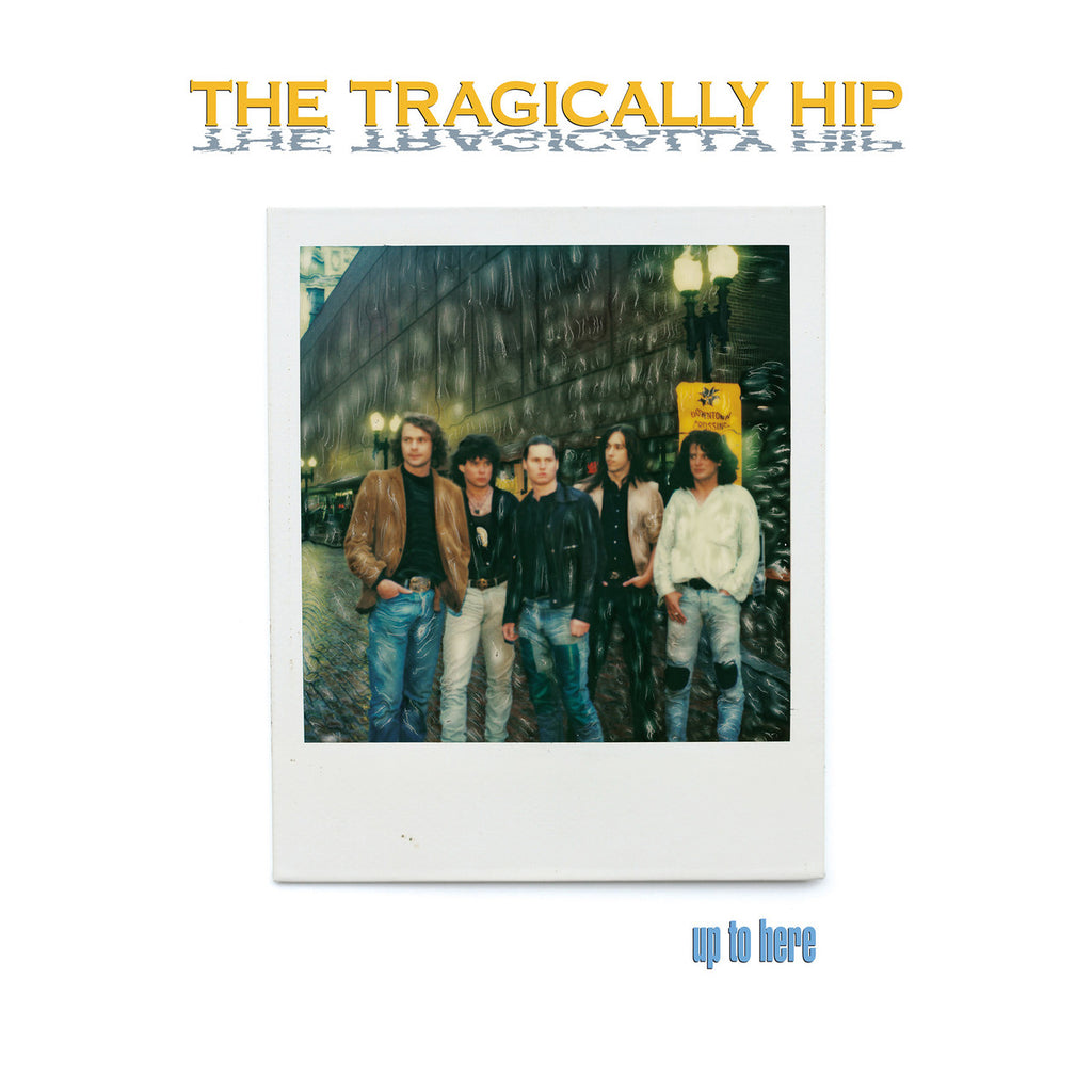 Tragically Hip - Up To Here (4LP)