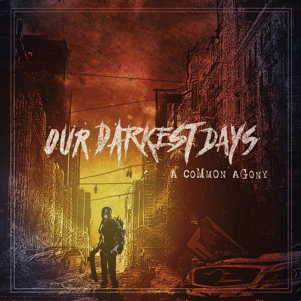 Our Darkest Days - A Common Agony (Coloured)