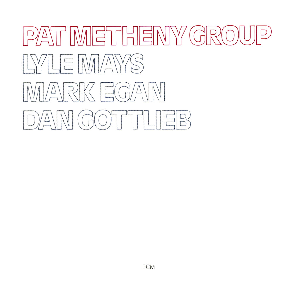 Pat Metheny - Pat Metheny Group