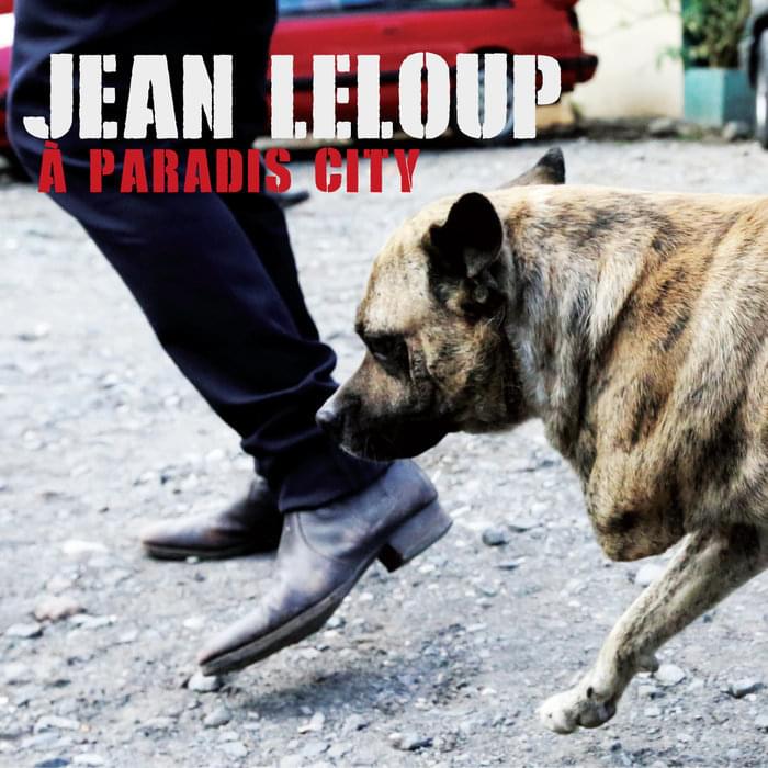 Jean Leloup - A Paradis City