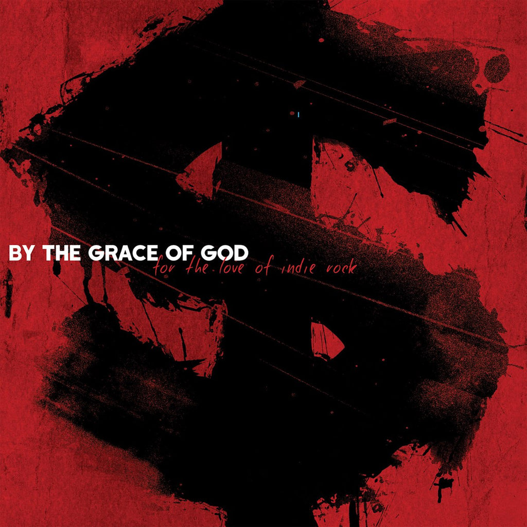 By The Grace Of God - For The Love Of Indie Rock (Gold)