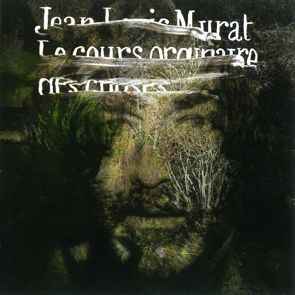 Jean-Louis Murat - Le Cours Ordinaire Des Choses