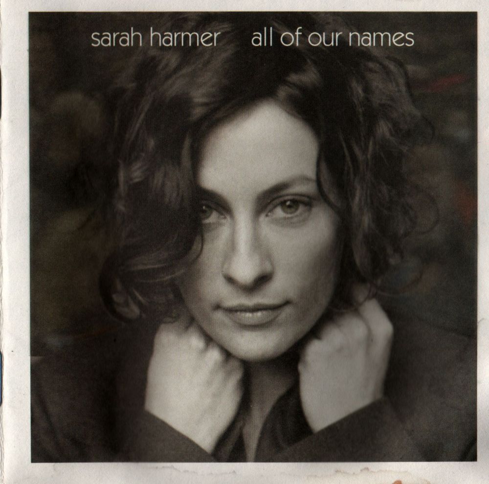 Sarah Harmer - All Of Our Names