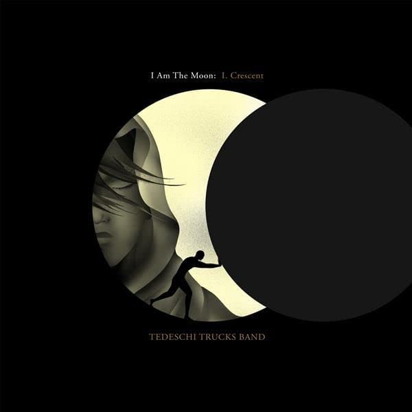 Tedeschi Trucks Band - I Am The Moon I: Crescent