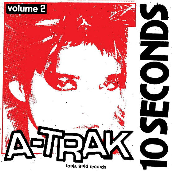 A-Trak - 10 Seconds Volume 2