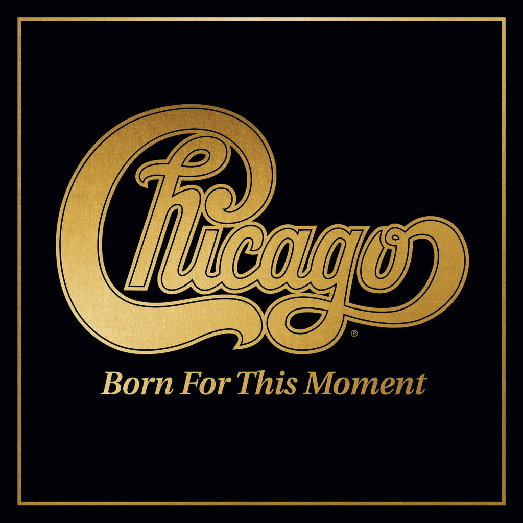 Chicago - Born For This Moment (2LP)(Gold)