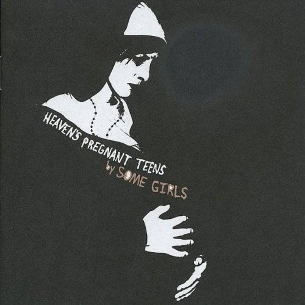 Some Girls - Heaven's Pregnant Teens (Coloured)