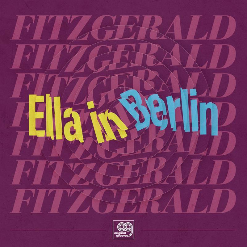 Ella Fitzgerald - Ella In Berlin (Original Grooves)