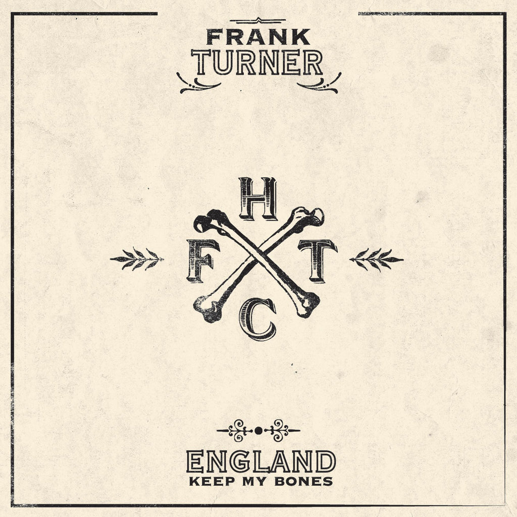 Frank Turner - England Keep My Bones (2LP)