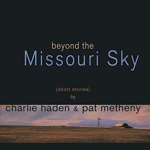 Charlie Haden & Pat Metheny - Beyond The Missouri Sky (2LP)