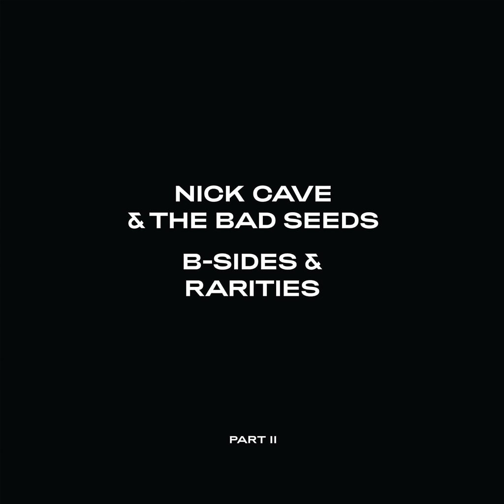 Nick Cave - B-Sides & Rarities: Part II