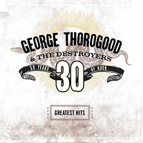 George Thorogood - 30 Years Of Rock (2LP)