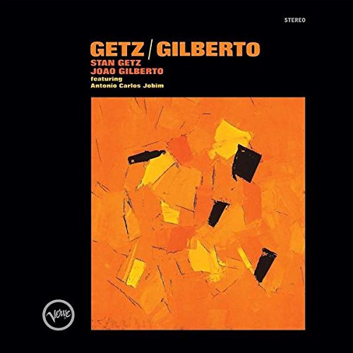 Stan Getz & Joao Gilberto - Getz/Gilberto
