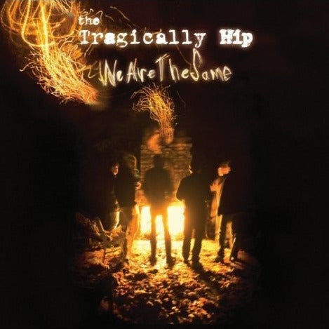 Tragically Hip - We Are All The Same (2LP)
