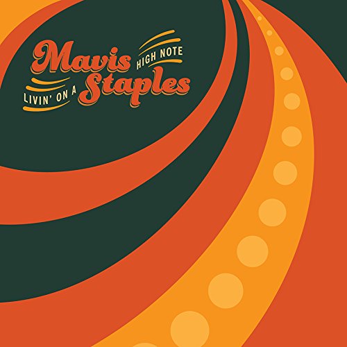 Mavis Staples - Living On A High Note