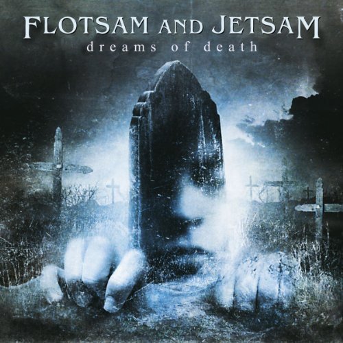 Flotsam & Jetsam - Dreams Of Death