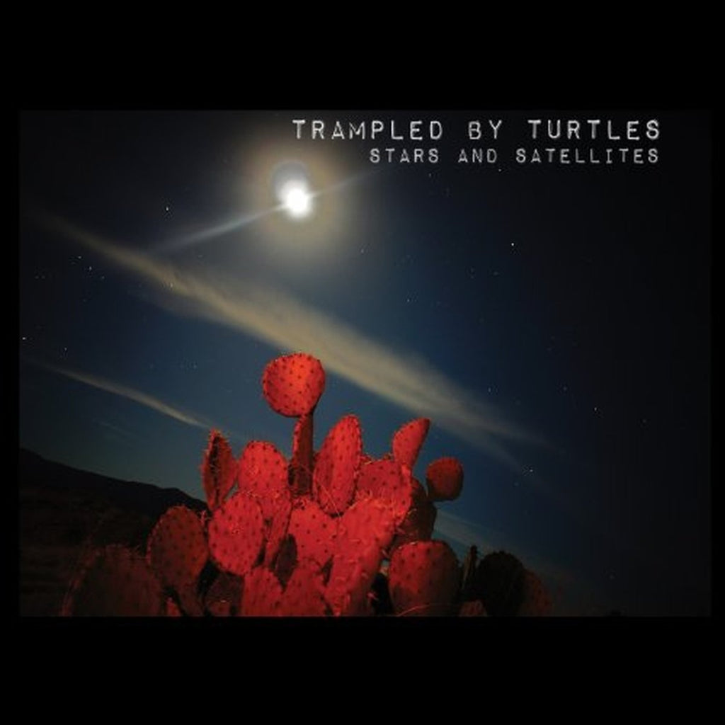 Trampled By Turtles - Stars And Satellites (Red)