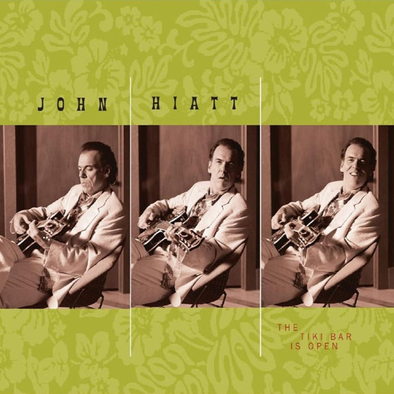 John Hiatt - The Tiki Bar Is Open