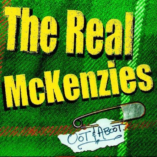 Real McKenzies - Oot & Aboot