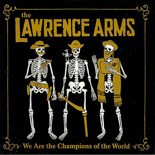 Lawrence Arms - We Are The Champions Of The World (2LP)