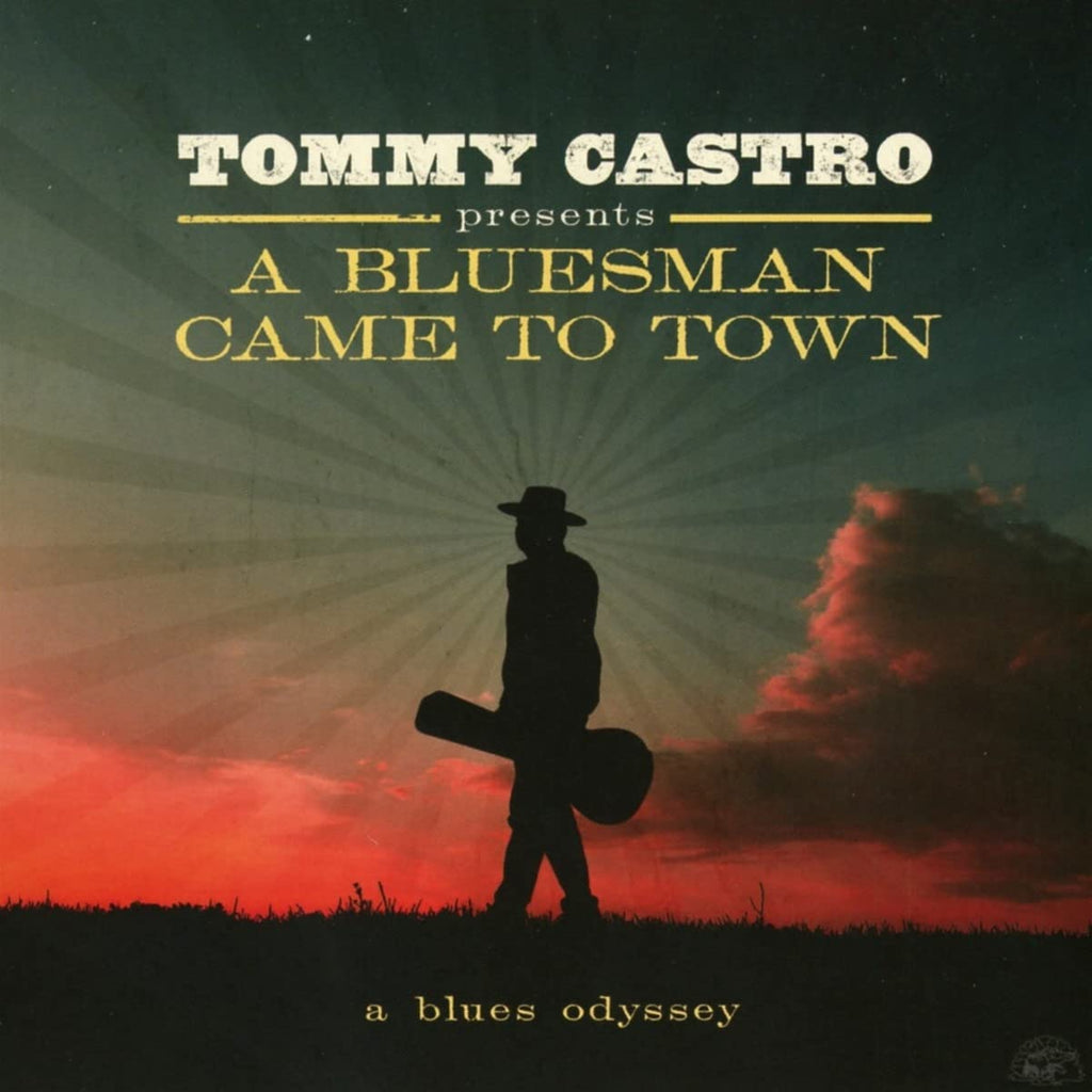 Tommy Castro - A Bluesman Came To Town