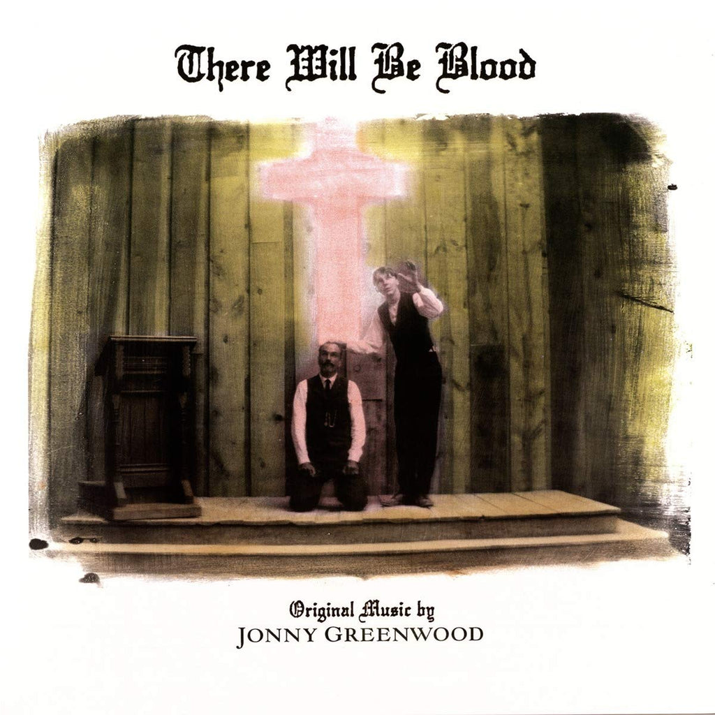 Jonny Greenwood - There Will Be Blood