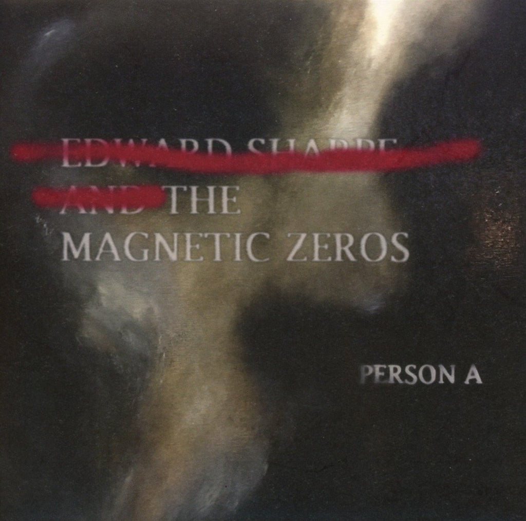 Edward Sharpe & The Magnetic Zeroes - Person A