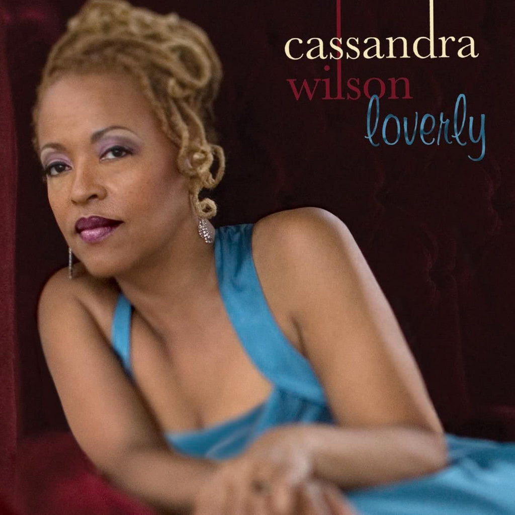 Cassandra Wilson - Loverly