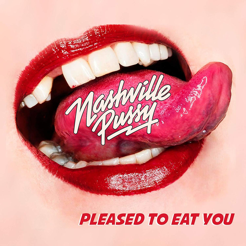 Nashville Pussy - Please To Eat You